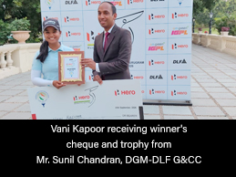 Vani Kapoor receiving winner's cheque and trophy from Mr. Sunil Chandran, DGM-DLF G&CC