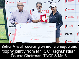 Seher Atwal receiving winner's cheque and trophy jointly from Mr. K. C. Raghunathan, Course Chairman-TNGF & Mr. S. Raamassubramanian-Hon. Treasurer-TNGF