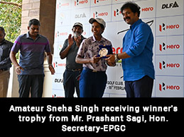 Amateur Sneha Singh receiving winner's trophy from Mr. Prashant Sagi, Hon. Secretary-EPGC
